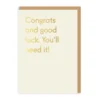Ohh Deer Good Luck, You'll Need It Greeting Card