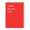 Ohh Deer Kinda Like You A Lot Greeting Card